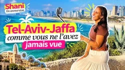 Shani en immersion | Épisode 5 - Tel-Aviv-Jaffa comme vous ne l’avez jamais vue