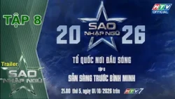 Trailer Sao Nhập Ngũ - Tổ Quốc Nơi Đầu Sóng | Tập 8 (1/10/2026)